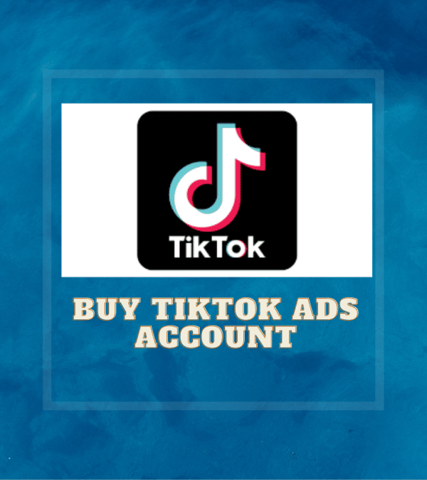 Buy TikTok Ads Account